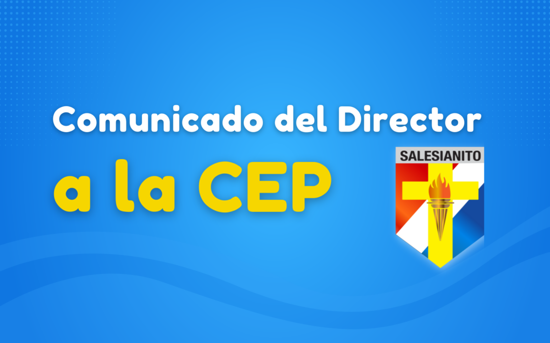 Comunicado del Padre Director a toda la Comunidad Educativa.